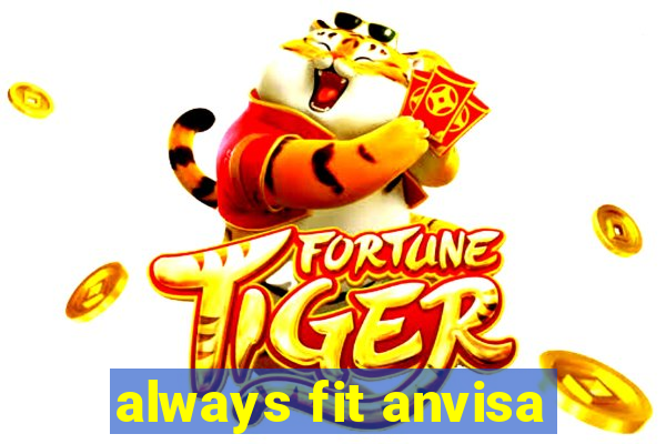 always fit anvisa